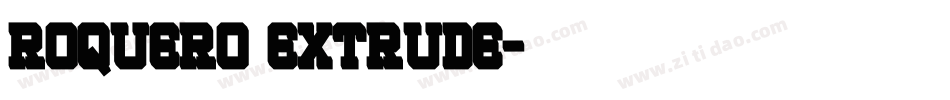ROQUERO EXTRUDE字体转换